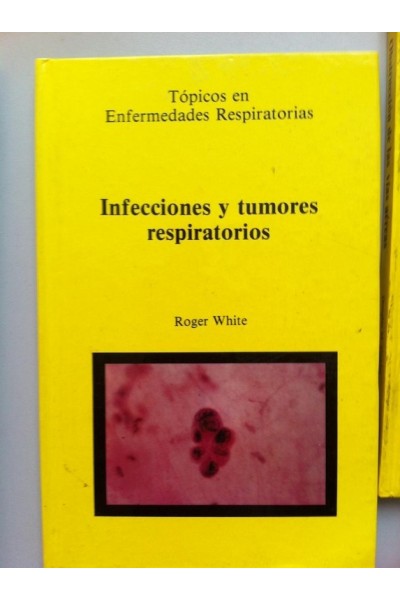 TOPICOS EN ENFERMEDADES RESPIRATORIAS. Infecciones y tumores respiratorios.